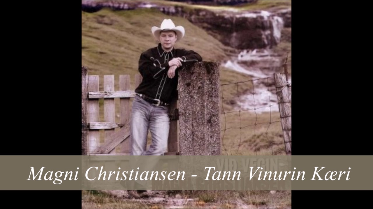 Magni Christiansen - Tann Vinurin Kæri