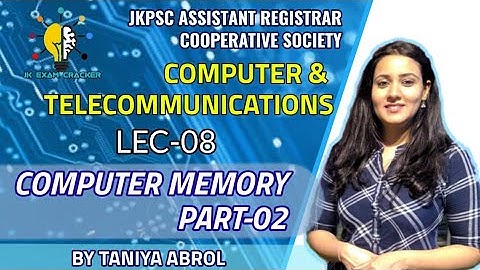 COMPUTER MEMORY PART-02 II COMPUTER AND TELECOMMUNICATIONS II JKPSC ARCS II JKSSB