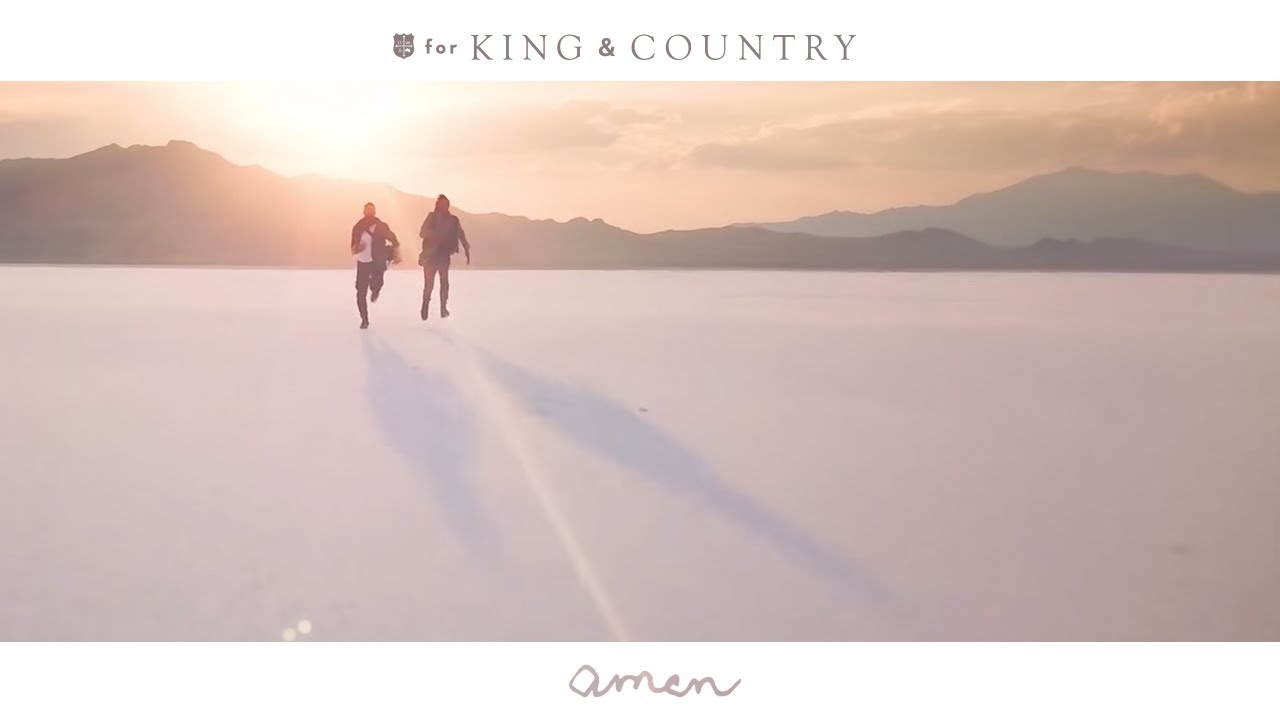 for KING & COUNTRY - amen (Official Music Video)