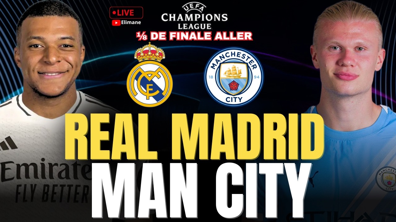 🔴 REAL MADRID – MANCHESTER CITY | SOIRÉE EXPLOSIVE EN LIGUE DES CHAMPIONS ! LES MERENGUE EN MISSION!