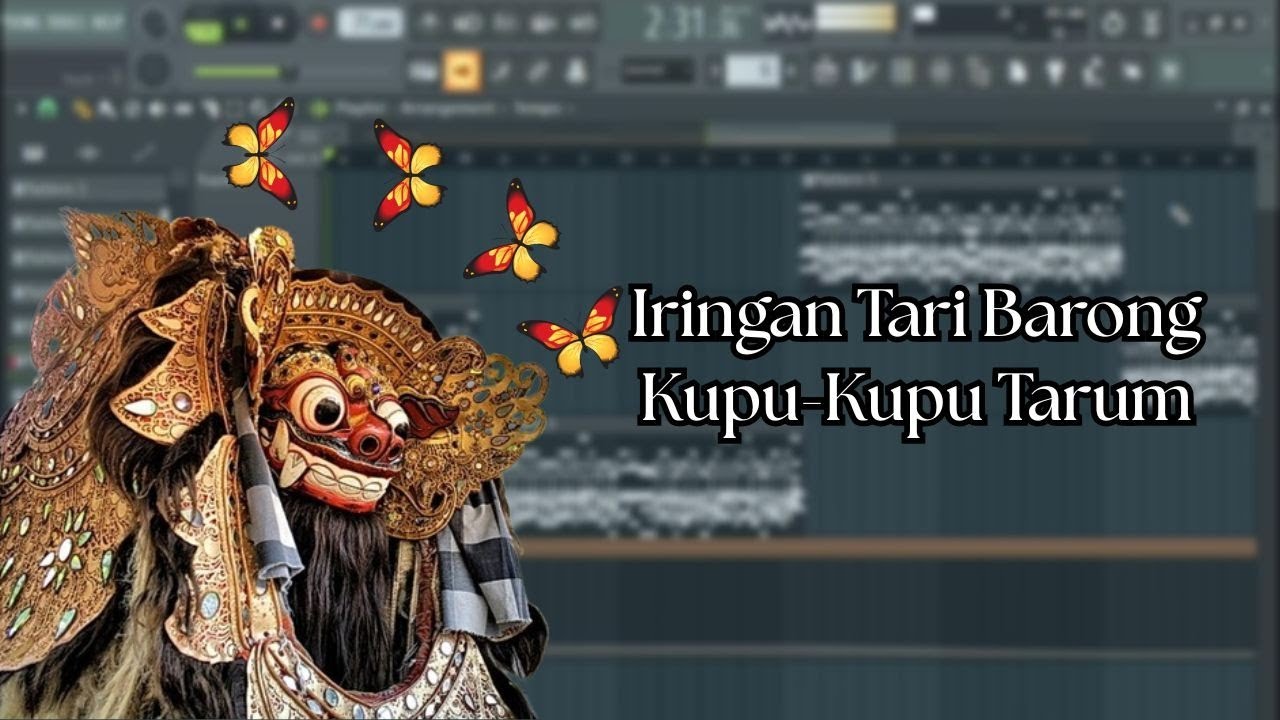 Tabuh Iringan Tari Barong, Kupu Kupu Tarum, FL Studio, Tanpa Kendang.