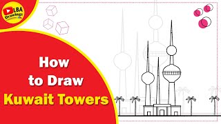 How to Draw Kuwait Towers @LBADrawings