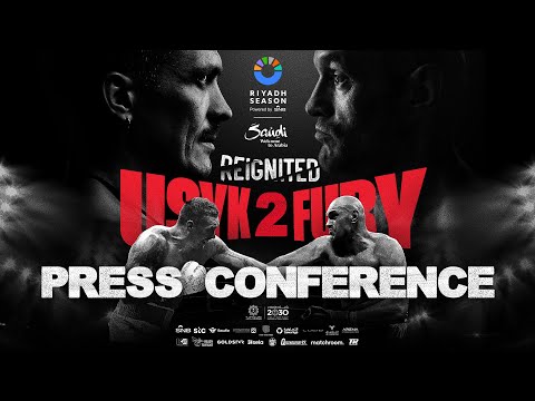 Oleksandr Usyk vs Tyson Fury 2 - Reignited! | Live Launch Press Conference #RiyadhSeason