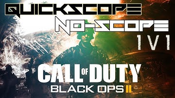 Call of Duty Black Ops 2 - 1V1 Quickscope/No-scope  W/ El1T3SkillZz (Robbie Heaney)
