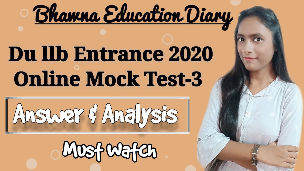 DU LL.B ENTRANCE 2020 ONLINE MOCK TEST-3| ANSWERS & ANALYSIS | For Law Entrance | By Bhawna ||
