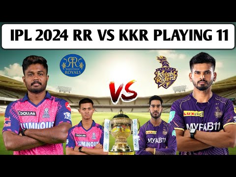 kkr vs rr playing 11 2024 | rr vs kkr | IPL 2024: Kolkata vs Rajasthan playing 11 | kkr vs rr 2024