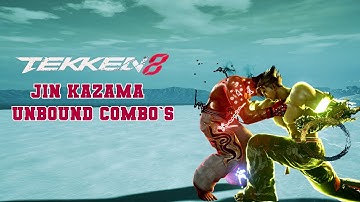 TEKKEN 7 - JIN KAZAMA UNBOUND COMBO`S