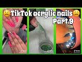 TikTok acrylic nails | Part 9