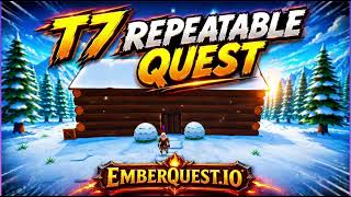 ⚔️ T7 Repeatable Quest | EmberQuest.io 🎮🔥