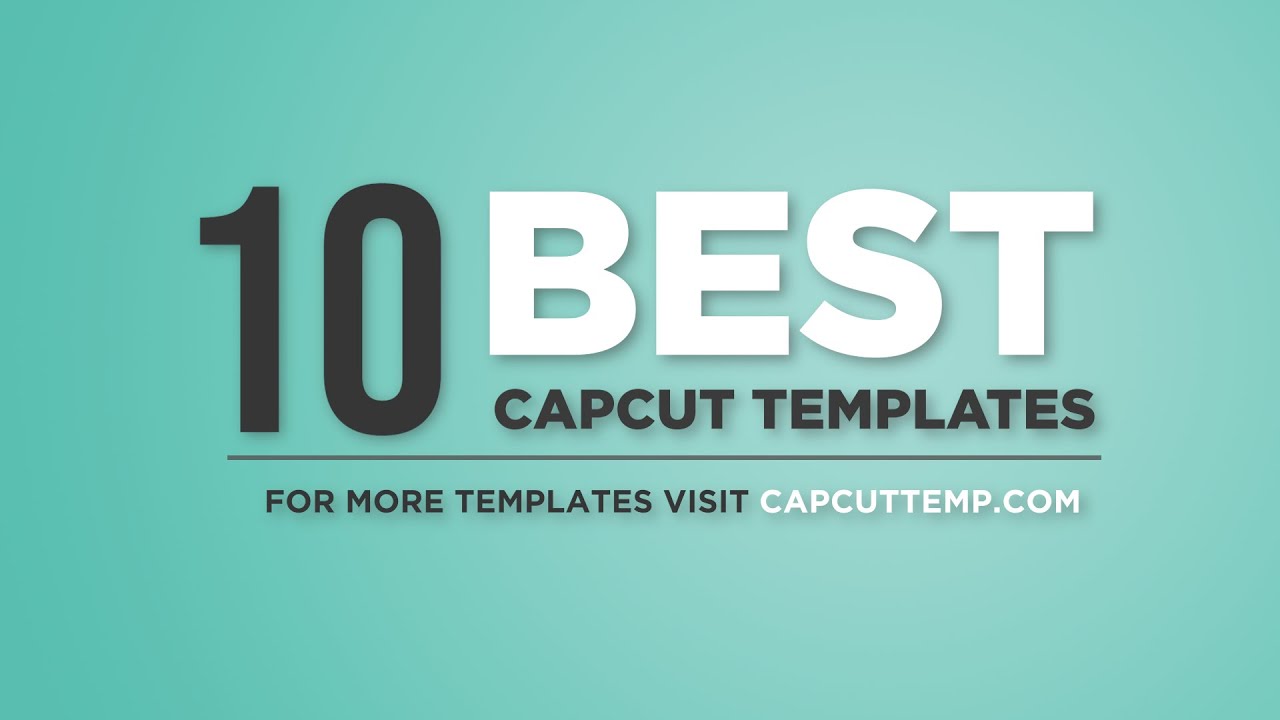 10 Capcut Template New Trend with Link | Plantillas Capcut | Capcuttemp.Com