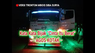 Story WA Kata Kata Bijak Agos Kotak 'Cinta Itu Berat' Versi Truk Mbois Tronton Siba Surya