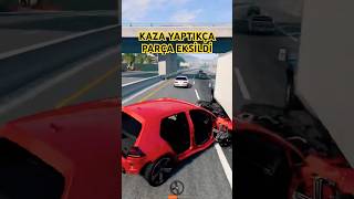 HER KAZA YAPTIĞIMDA ARABADAN BİR PARÇA EKSİLDİ! #beamngdrive #beamng #tretim