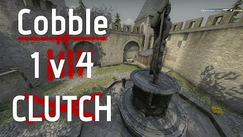 Cobblestone 1 v 4 Clutch! CS:GO