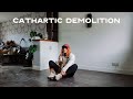 Cathartic demolition