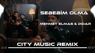 Mehmet Elmas & Didar - Sebebim Olma ( City Music Remix ) Resimi
