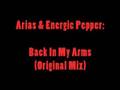 Arias  energic pepper  back in my arms original mix