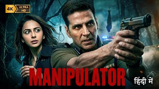 Download Lagu MANIPULATOR | Akshay Kumar, Rakul Preet | New (2026) Hindi Action Crime Thriller Movie | Full HD MP3