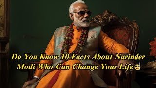 Top 10 Facts About Narinder Modi | Unmasking Secrets