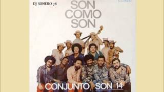 Video thumbnail of "SON PARA UN SONERO - SON 14"