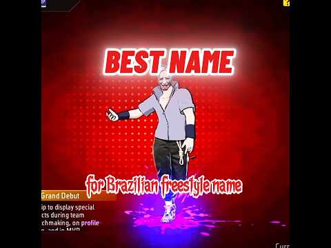 BRAZILIAN FREESTYLE NAME THE BEST NAMES IN FREE FIRE Newtrend Ff Freefire 