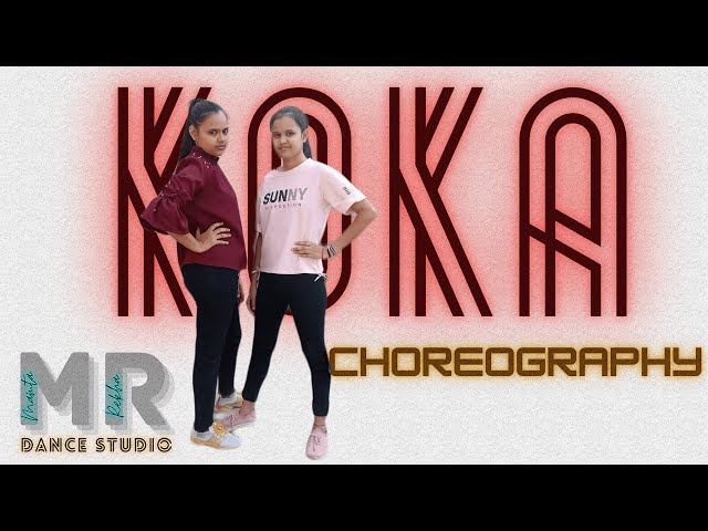 Koka | Tanishk B, Jasbir Jassi, Dhvani B Song Dance Choreography | MR Dance Studio class=
