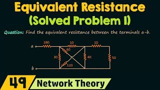 Equivalent Resistance (Solved Problem 1)