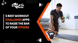 Best Workout Challenge Apps | Fitness Challenge | Shout in Australia screenshot 2