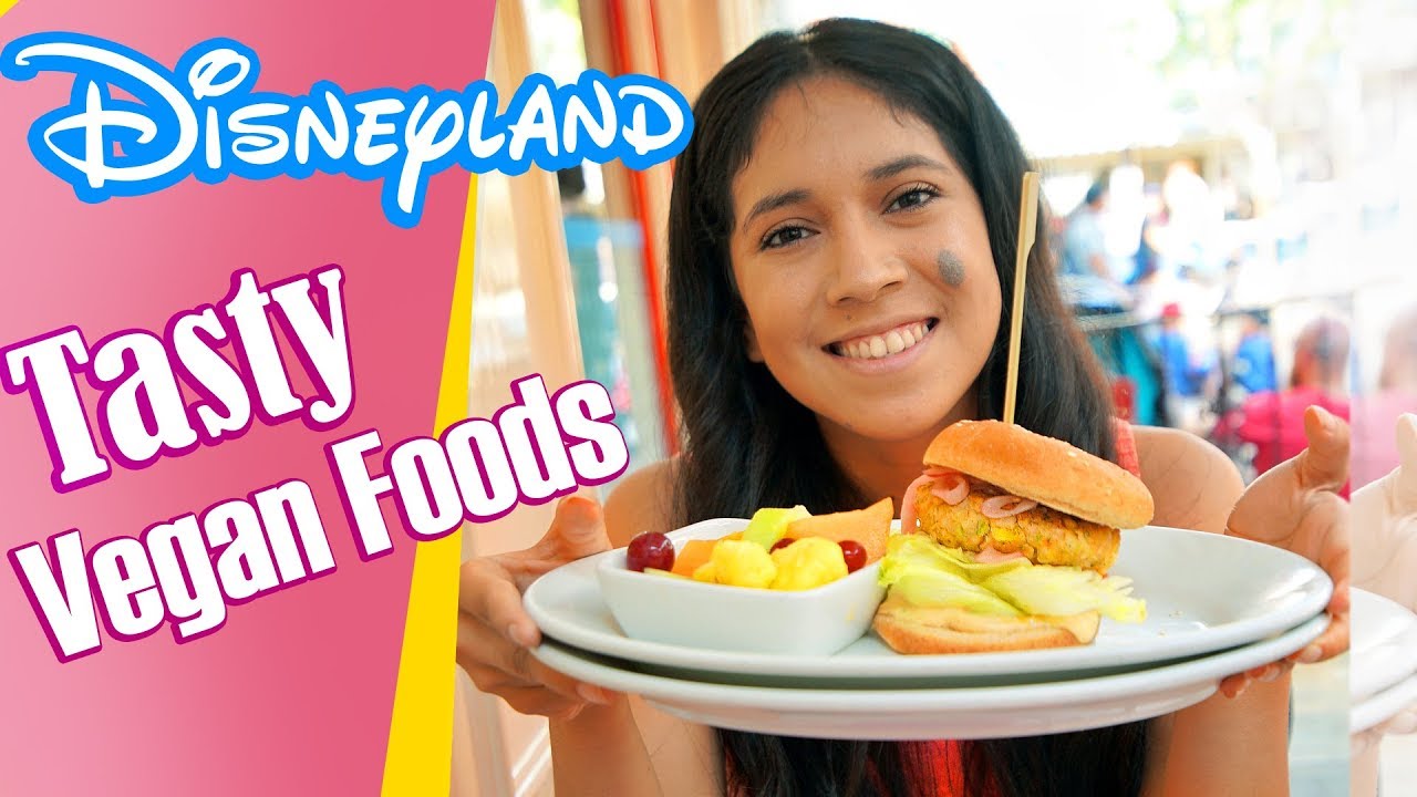 Delicious Vegan Foods at Disneyland You MUST Try! Disneyland Vegan
