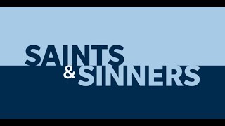 Twenty- Second Sunday after Pentecost: November 6, 2022 - We Are All Both Sinners and Saints