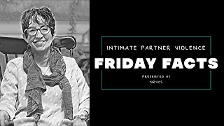 Friday Facts - Intimate Partner Violence