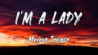 I'm a Lady (Lirik)-Meghan Trainor || Lirik Inti