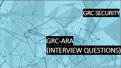 GRC ARA Interview Questions
