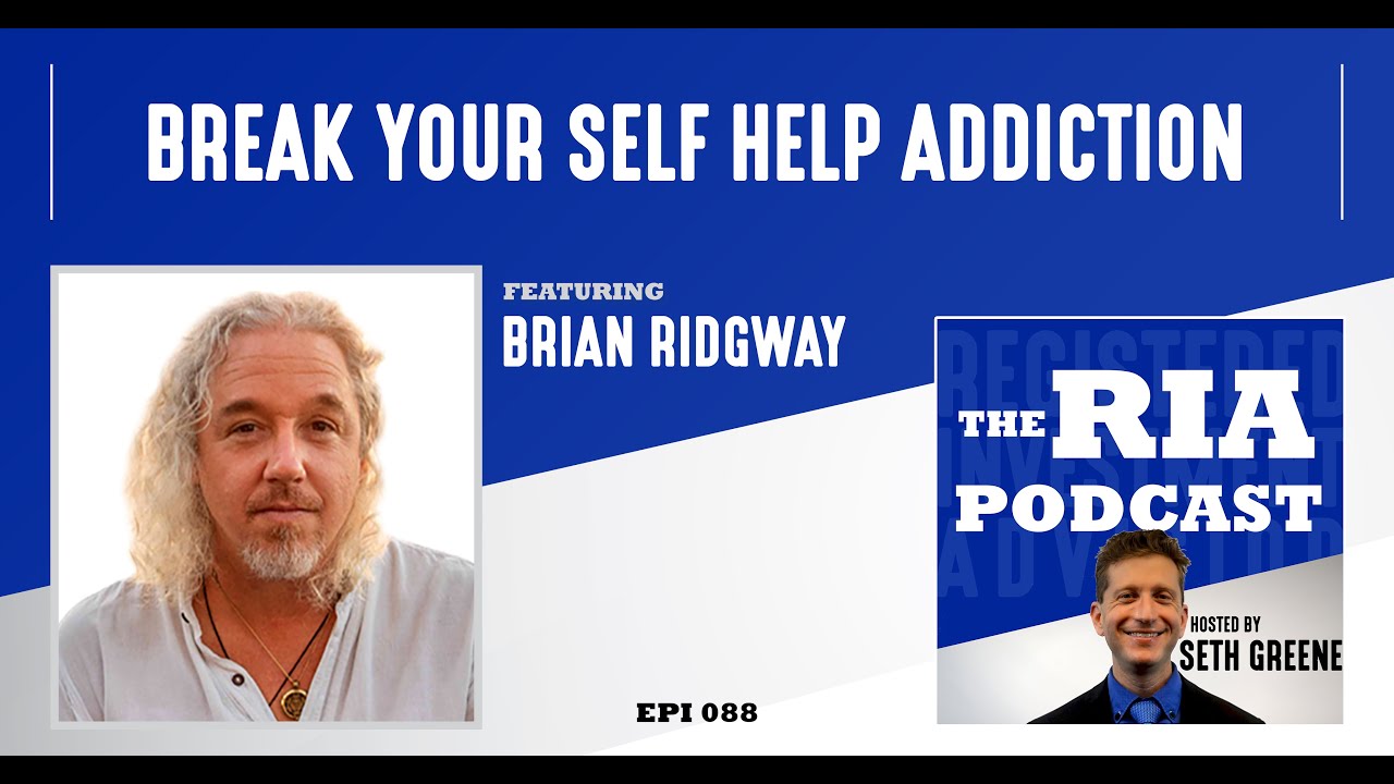Ep88: Break Your Self Help Addiction