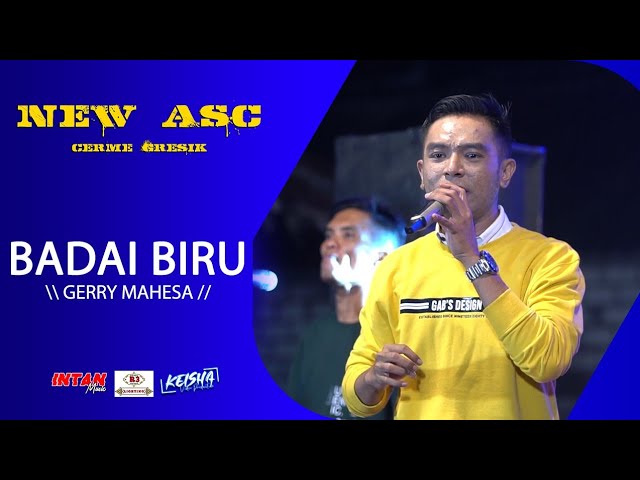 BADAI BIRU - GERRY MAHESA NEW ASC LIVE AMBURAN CERME - GRESIK class=