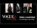 Vogue Minutes: Moda y creatividad en tiempos de crisis