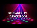 Schlager VS Dancefloor 4