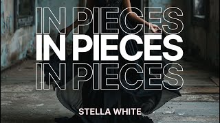 Stella White - In Pieces P4To Production