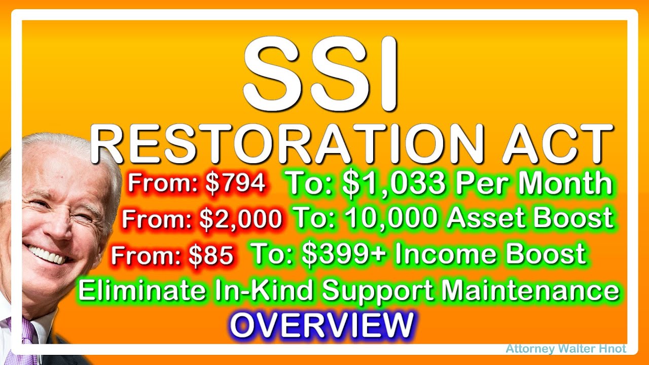 PRESIDENT BIDENS SSI RESTORATION ACT VIA SEN BROWN GENERAL INCREASES IN