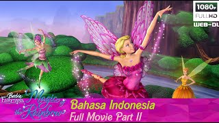 Barbie™ Fairytopia Magic of the Rainbow (2007) Dubbing Indonesia Pt11