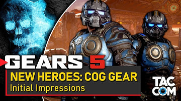 New Heroes!!! COG Gear Initial Impressions