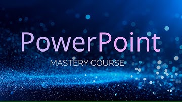 PowerPoint Mastery Course (Intro Video)