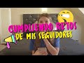 CUMPLIENDO RETOS DE MIS SEGUIDORES | IGNACIA ANTONIA 👑