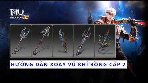 MU Online mới nhất 2022 - Ép full vũ khí rồng cấp 2 cho tất cả các class trong MU SS6