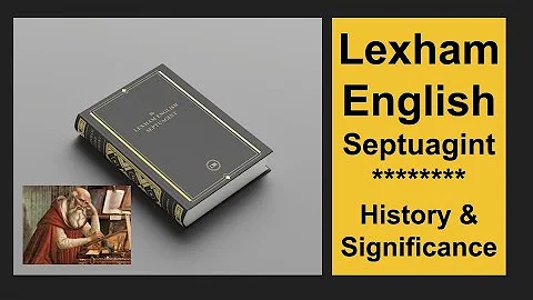 Lexham English Septuagint: History and Significance