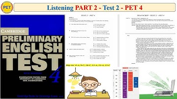 PET 4 Listening Part 2 Test 2 (Transcript + Key)
