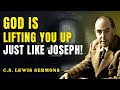 God Is About to Elevate You Like Joseph — From the Pit to the Palace | C.S Lewis Sermons