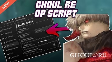 [Update .5] GHOUL://RE OP Script (2025) PASTEBIN - Auto Farm | Kill Aura | Mission Farm | ESP | TP