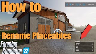 How to rename placeables on FS22 for all platforms