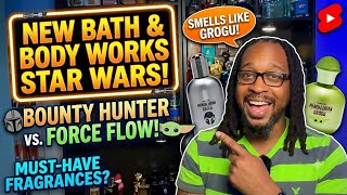 BOUNTY HUNTER vs FORCE FLOW | Bath & Body Works Star Wars Review