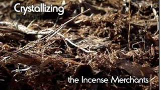 Crystallizing - Incense Merchants.wmv
